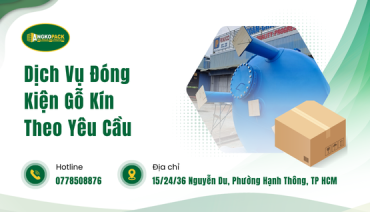 Dịch Vụ Đóng Kiện Gỗ Kín Theo Yêu Cầu