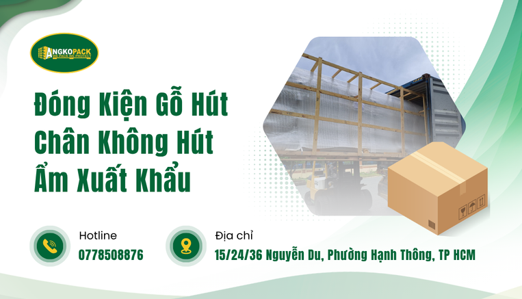 Đóng Kiện Gỗ Hút Chân Không Hút Ẩm Xuất Khẩu