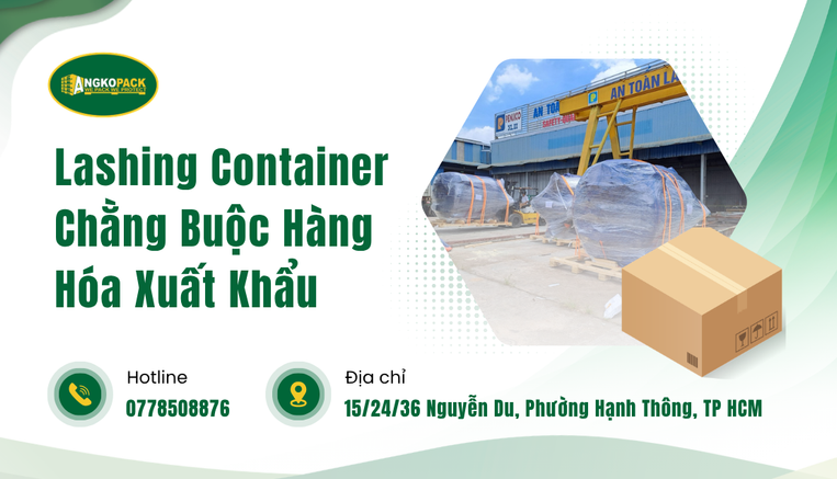Lashing Container Chằng Buộc Hàng Hóa Xuất Khẩu